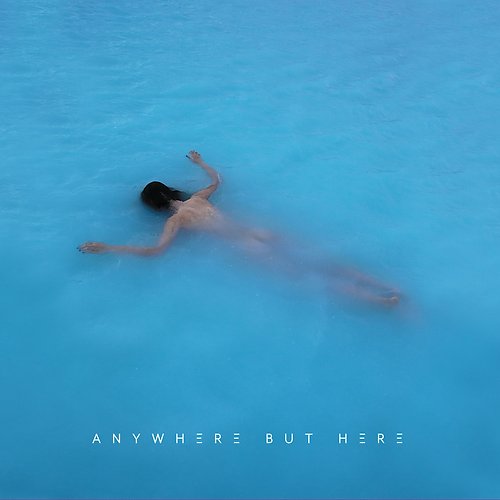 ANYWHERE BUT HERE CD